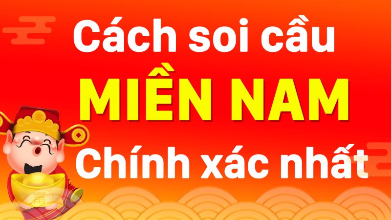 Cách soi cầu Miền Nam chuẩn nhất hôm nay